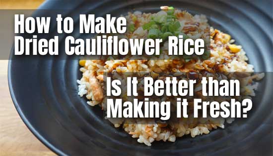 How to Make Dried Cauliflower Rice